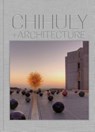 Chihuly and Architecture - Eleanor Heartney - 9781576840771