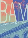 BAM... and Then It Hit Me - Karen Brooks Hopkins - 9781576878002
