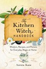 The Kitchen Witch Handbook - Aurora Kane - 9781577153436