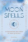 Moon Spells - Aurora Kane - 9781577153917