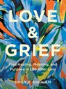 Love & Grief - Emily P Bingham - 9781577154006
