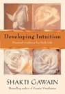 Developing Intuition - Shakti Gawain - 9781577311867