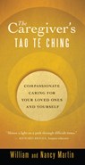 The Caregiver's Tao Te Ching - William Martin ; Nancy Martin - 9781577318880