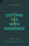 Cutting Ties with Darkness - John D. Barry - 9781577996064
