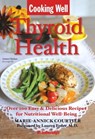 Cooking Well: Thyroid Health - Marie-Annick Courtier ; Jo Brielyn - 9781578263936