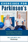 Exercises for Parkinson's Disease - William Smith - 9781578267668