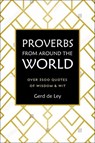 Proverbs from Around the World - DE LEY,  Gerd - 9781578268177