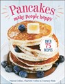 Pancakes Make People Happy - Sharon Collins ; Charlotte Collins ; Courtney Wade - 9781578268764