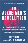 The Alzheimer's Revolution - Joseph Keon ; Neal Barnard - 9781578269433