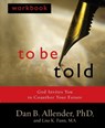 To be Told (Workbook) - Dan Allender - 9781578569496