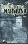 Ghosthunting Maryland - Michael J. Varhola ; Michael H. Varhola - 9781578603510