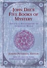 John Dee's Five Books of Mystery - Joseph Peterson - 9781578631780