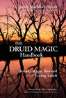 The Druid Magic Handbook - John Michael Greer - 9781578633975