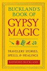 Buckland's Book of Gypsy Magic - Raymond Buckland - 9781578634675