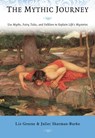The Mythic Journey - Liz (Liz Greene) Greene - 9781578636167