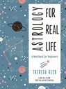 Astrology for Real Life - Theresa Reed - 9781578636563