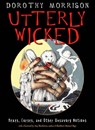 Utterly Wicked - Dorothy (Dorothy Morrison) Morrison - 9781578636969