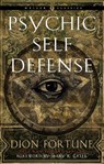 Psychic Self-Defense - Dion Fortune - 9781578637317