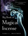 The Big Book of Magical Incense - Sara L. Mastros - 9781578637409