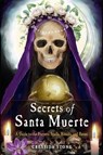 Secrets of Santa Muerte - Cressida Stone - 9781578637720