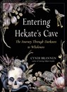 Entering Hekate's Cave - Cyndi (Cyndi Brannen) Brannen - 9781578637911