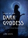 Year of the Dark Goddess - Lara (Lara Vesta) Vesta - 9781578638277