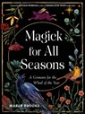Magick for All Seasons - Marla Brooks - 9781578638505