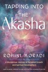 Tapping into the Akasha - Rohini Moradi - 9781578638994