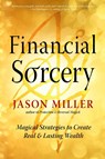 Financial Sorcery - Jason Miller - 9781578639038