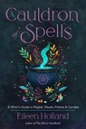 A Cauldron of Spells - Eileen Holland - 9781578639045