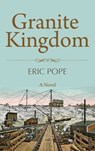 Granite Kingdom - Eric Pope - 9781578691180