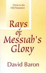 Rays of Messiah's Glory - David Baron - 9781579106515