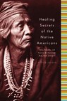 Shimer, P: Healing Secrets of the Native Americans - Porter Shimer - 9781579123925