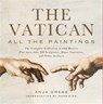 The Vatican: All The Paintings - Anja Grebe - 9781579129439