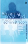 Becoming Socialized in Student Affairs Administration - Ashley Tull ; Joan B. Hirt ; Sue Saunders - 9781579222765