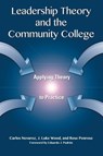 Leadership Theory and the Community College - Carlos Nevarez ; J. Luke Wood ; Rose Penrose - 9781579226329