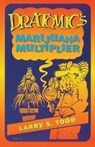 Dr. Atomic's Marijuana Multiplier - Adam Gottlieb - 9781579510039