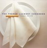 The French Laundry Cookbook - Susie Heller ; Thomas Keller - 9781579657567