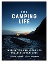 The Camping Life - Brendan Leonard ; Forest Woodward - 9781579659691