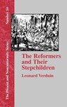 The Reformers and Their Stepchildren - Leonard Verduin - 9781579789343