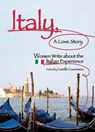 Italy, a Love Story: Women Write about the Italian Experience - Camille Cusumano - 9781580051439