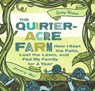 The Quarter-Acre Farm - Spring Warren - 9781580054010