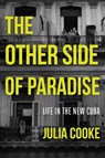 The Other Side of Paradise - Julia Cooke - 9781580055321