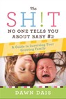 The Sh!t No One Tells You About Baby #2 - Dawn Dais - 9781580056328