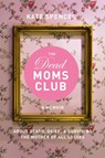 The Dead Moms Club - Kate Spencer - 9781580056878