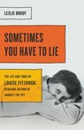 Sometimes You Have to Lie - Leslie Brody - 9781580057691