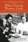 When French Women Cook - Madeleine Kamman - 9781580083652