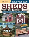 Build Your Own Sheds & Outdoor Projects Manual, Sixth Edition - Design America Inc. - 9781580115704