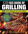 Char-Broil Big Book of Grilling: 450 Tasty Recipes for Every Meal - Editors of Creative Homeowner - 9781580116268