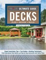 Ultimate Guide: Decks, Updated 6th Edition - Editors of Creative Homeowner - 9781580118620